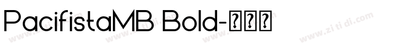 PacifistaMB Bold字体转换 PacifistaMB Bold字体转换